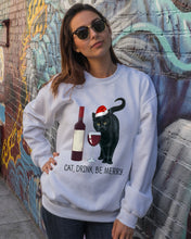Load image into Gallery viewer, Cat Drink And Be Merry Meaningful Gift For Women Sweatshirt
