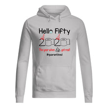 Load image into Gallery viewer, Birthday Gift Hello Fifty The Year When Shit Got Real Trending Hoodie
