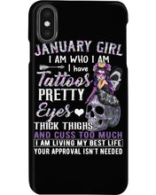 Load image into Gallery viewer, January Girl Has Tattoos Pretty Eyes Thick Thighs For Birthday Gift Phone case
