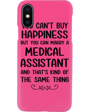 Load image into Gallery viewer, You Can't Buy Happiness But You Can Marry A Medical Assistant Gift For Girls Phone case

