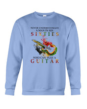 Load image into Gallery viewer, Never Underestimate A 60 Year Old Man Can Play A Guitar Sweatshirt
