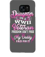 Load image into Gallery viewer, Daughter Of A Veteran Freedom Isn't Free Gift For Daughter Phone case
