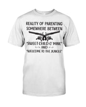 Load image into Gallery viewer, Reality Of Parenting Somewhere Between Sweer Child O' Mine Guys Tee
