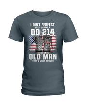 Load image into Gallery viewer, I Ain't Perfect But I Do Have A DD-214 For An Old Man Trending Ladies Tee
