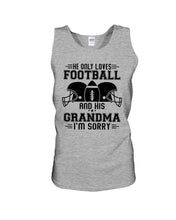 Load image into Gallery viewer, He Only Loves Football And His Grandma Unisex Tank Top
