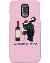Load image into Gallery viewer, Cat Drink And Be Merry Meaningful Gift For Women Phone case
