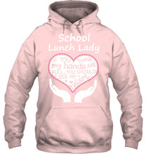 Load image into Gallery viewer, School Lunch Lady If You Think My Hands Are Full Hoodie
