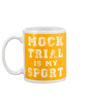 Load image into Gallery viewer, Pink Phone Case Mock Trial Is My Sport Gift For Paralegal Mug
