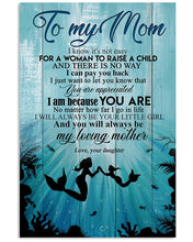 Load image into Gallery viewer, Daughter Gift For Mom You'll Always Be My Loving Mother Vertical Poster
