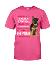 Load image into Gallery viewer, German Shepherd I Wanted You I Loved You Gift For Dog Lovers Guys Tee
