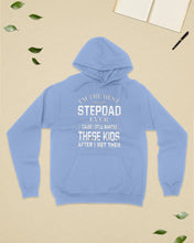 Load image into Gallery viewer, I'm The Best Stepdad Gift For Family Hoodie
