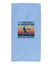 Load image into Gallery viewer, I Created A Monster She Calls Me Dad Giving Daughter Beach Towel

