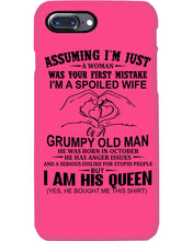 Load image into Gallery viewer, A Spoiled Wife Of An October Grumpy Old Man Birthday Meaningful Gift Phone case
