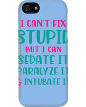 Load image into Gallery viewer, I Can't Fix Stupid But I An Sadate It Gift For Girls Phone case

