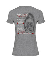 Load image into Gallery viewer, My Life My Choices My Mistakes My Lessons Special Custom Design Ladies Tee
