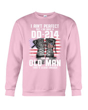 Load image into Gallery viewer, I Ain't Perfect But I Do Have A DD-214 For An Old Man Trending Sweatshirt
