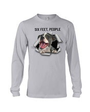 Load image into Gallery viewer, Pitbull Six Feet People Gift For Pitbull Lovers Unisex Long Sleeve
