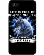 Load image into Gallery viewer, Life Is Full Of Disappointment And I Added You To The List Phone case
