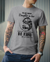 Load image into Gallery viewer, Gift For Daughter-in-law In  World Where You Can Be Anything Be Kind Guys Tee
