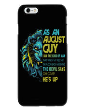 Load image into Gallery viewer, As An August I Am The Kind Of Man Lion Birthday Gift Phone case
