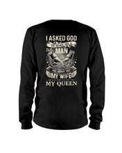Load image into Gallery viewer, I Asked God To Make Me A Man Gift For Family Unisex Long Sleeve
