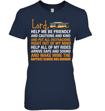 Load image into Gallery viewer, Lord Help Me Be Friendly And Cautions And Kind Gift Ladies Tee
