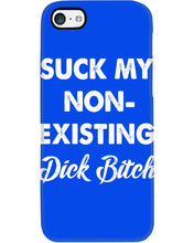 Load image into Gallery viewer, Suck My Non Existing Dick Bitch Gift For Women Phone case
