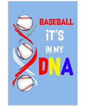Load image into Gallery viewer, Baseball Be My DNA Gift For Sport Lovers Vertical Poster
