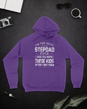 Load image into Gallery viewer, I'm The Best Stepdad Gift For Family Hoodie
