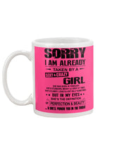 Load image into Gallery viewer, I'm Already Taken By A Sexy And Crazy Girl She Was Born In February Mug
