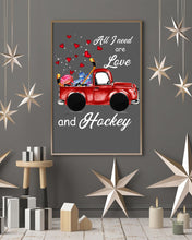 Load image into Gallery viewer, All I Need Are Love And Hockey Gift For Hockey Players Vertical Poster
