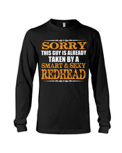 Load image into Gallery viewer, Sorry This Guy Is Already Taken By A Smart And Sexy Redhead Gift For Men Unisex Long Sleeve
