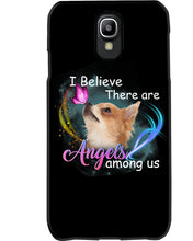 Load image into Gallery viewer, I Believe There Are Angels Among Us Gift For Chihuahua Lovers Phone case
