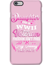 Load image into Gallery viewer, Daughter Of A Veteran Freedom Isn't Free Gift For Daughter Phone case
