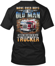 Load image into Gallery viewer, Old Man Show You How To Be A Trucker For Personalized Job Gift Guys Tee
