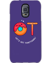 Load image into Gallery viewer, Gift For Occupational Therapist Let's Get Functional Phone case
