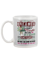 Load image into Gallery viewer, Protea Being A Daughter In Law Of A Freaking Awesome Mother In Law Gift For Women Mug
