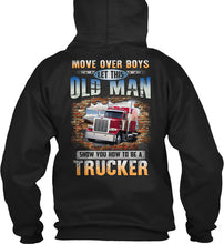 Load image into Gallery viewer, Old Man Show You How To Be A Trucker For Personalized Job Gift Hoodie
