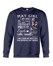Load image into Gallery viewer, May Girl Has Tattoos Pretty Eyes Thick Thighs For Birthday Gift Sweatshirt
