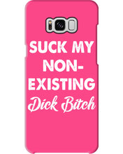 Load image into Gallery viewer, Suck My Non Existing Dick Bitch Gift For Women Phone case
