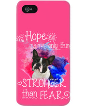 Load image into Gallery viewer, ln Boston Terrier Hope Is The Only Thing Gift For Dog Lovers Phone case
