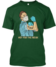 Load image into Gallery viewer, Market Trendz Not For The Weak Cna Gift For Friends Guys Tee
