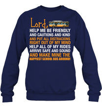 Load image into Gallery viewer, Lord Help Me Be Friendly And Cautions And Kind Gift Sweatshirt
