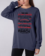 Load image into Gallery viewer, This Girl Has Fought A Thousand This Girl Was Born In March Unisex Long Sleeve
