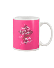 Load image into Gallery viewer, July Girl I May Not Be Perfect But Jesus Thinks I'm To Die For Mug
