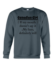 Load image into Gallery viewer, Canadian  Girl My Face Definitely Will Say It For Personalized Nation Gift Sweatshirt
