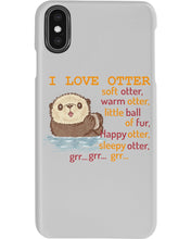Load image into Gallery viewer, I Love Otter Soft Otter Warm Otter Gift For Otter Lovers Phone case
