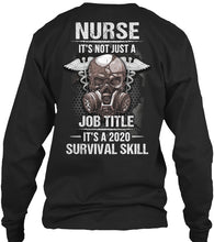 Load image into Gallery viewer, Nurse It's Not Just A Job Title It's A 2020 Survival Skill Unisex Long Sleeve
