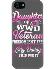 Load image into Gallery viewer, Daughter Of A Veteran Freedom Isn't Free Gift For Daughter Phone case

