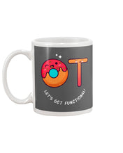 Load image into Gallery viewer, Gift For Occupational Therapist Let's Get Functional Mug
